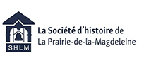 SOCIÉTÉ D’HISTOIRE DE LA PRAIRIE-DE-LA-MAGDELEINE